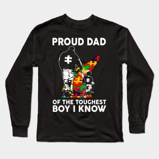 Proud Dad Of The Toughest Boy I Know Autism Awareness Long Sleeve T-Shirt